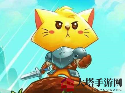《猫咪斗恶龙》新手攻略大揭秘